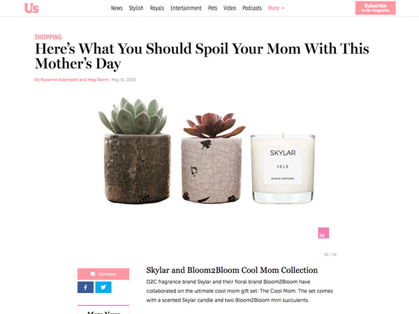 Us Magazine: Spoil Mom with Skylar & Bloom2Bloom Cool Mom Collection